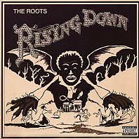 Roots - Rising Down
