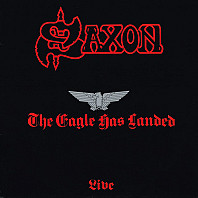 Saxon - The Eagle Has Landed (Live)