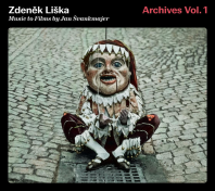 Zdeněk Liška - Music to Films by Jan Švankmajer (Archives Vol. 1)