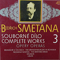 Bedřich Smetana - Complete Works 3 -  Operas
