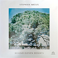 Stephan Micus - Behind Eleven Deserts