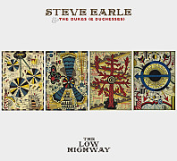 Steve Earle & The Dukes (And Duchesses) - Low Highway