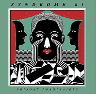 Syndrome 81 - Prisons Imaginaires