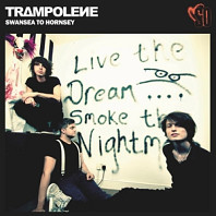 Trampolene - Swansea To Hornsey