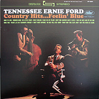 Tennessee Ernie Ford - Country Hits...Feelin' Blue