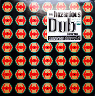 The Hazardous Dub Company - Dangerous Dubs Vol. 1
