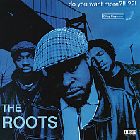 The Roots - Do You Want More?!!!??!