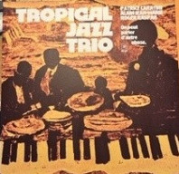 Tropical Jazz Trio - On Peut Parler D'autre Chose