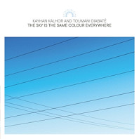 Kayhan Kalhor - Sky is the Same Colour Everywhere