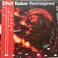 Chet Baker Re:Imagined