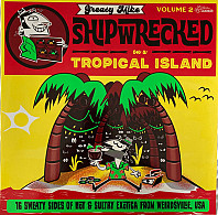 Greasy Mike: Shipwrecked On a Tropical Island