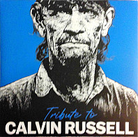 V/A - Tribute To Calvin Russell