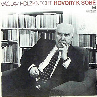 Václav Holzknecht - Hovory k sobě