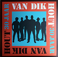 Van Dik Hout - 30 Jaar