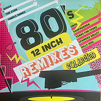 80's 12 Inch Remixes Collected