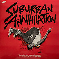 Various - Suburban Annihilation (the California Hardcore Explosion From the City To the Beach: 1978-1983)