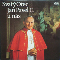 Svatý Otec Jan Pavel II. u nás