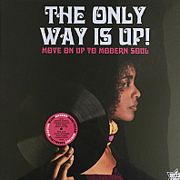 The Only Way is Up! - Move On Up To Modern Soul