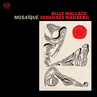 Wallace Oilly& Johannes Wamberg - Mosaique