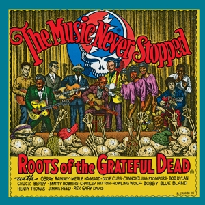 V/A - The Music Never Stopped: the Roots of the Grateful Dead