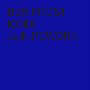 Ben Frost - Ionia