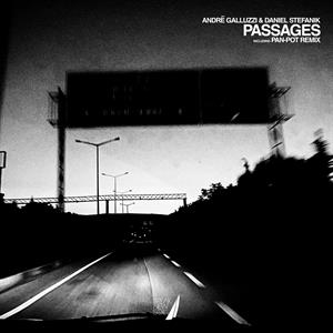 Daniel Stefanik& Andre Galluzzi - Passages