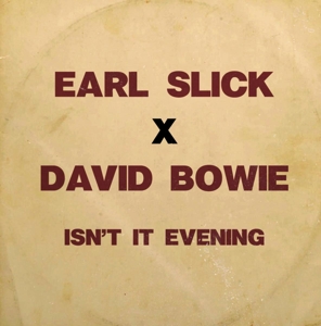 Earl Slick & David Bowie - 7-Isn T It Evening