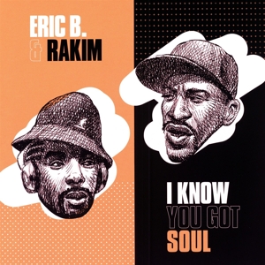 Eric B. & Rakim - I Know You Got Soul