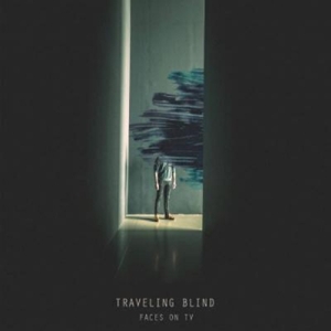 Faces On TV - Traveling Blind