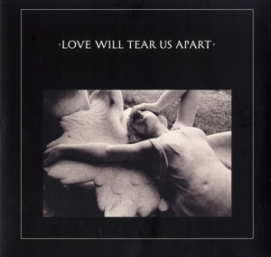 Joy Division - Love Will Tear Us Apart