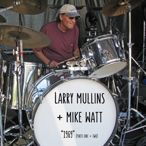 Larry Mullins& Mike Watt - 1969 - Parts 1 + 2