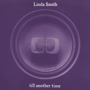 Linda Smith - Till Another Time