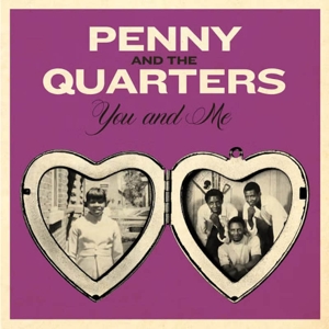 Penny & the Quarters - You & Me/Some Other Love