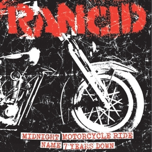 Rancid - Midnight / Motorcycle Ride / Name / 7 Years Down