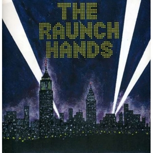 Raunch Hands - Let It Burn