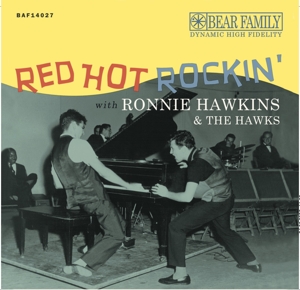 Ronnie Hawkins - Red Hot Rockin' With Ronnie Hawkins & the Hawks