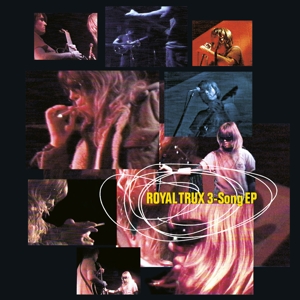 Royal Trux - 3 Song Ep