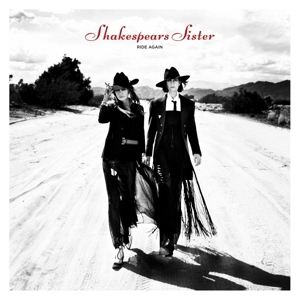 Shakespear's Sister - Ride Again