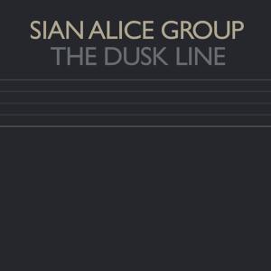 Sian Alice Group - Dusk Line