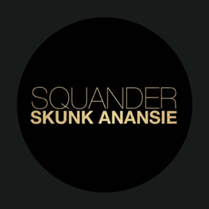 Skunk Anansie - Squander