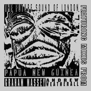 The Future Sound Of London - Papua New Guinea