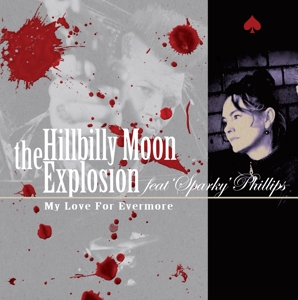 The Hillbilly Moon Explosion - My Love, For Evermore