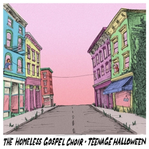 The Homeless Gospel Choir - Homeless Gospel Choir & Teenage Halloween