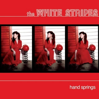 The White Stripes - Hand Springs/Red Death At 6:14