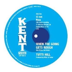 Tutti Hill - When the Goin Gets Rough/I Keep Comin' Back For More