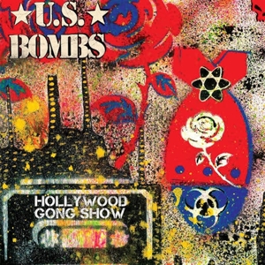 U.S. Bombs - 7-Hollywood Gong Show