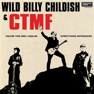 Wild Billy Childish& Ctmf - You're the One I Idolise