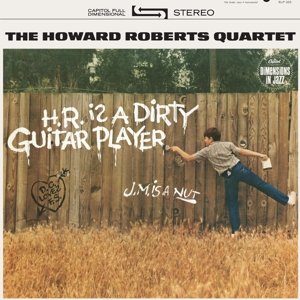 Howard Roberts - H.R. is a Dirty Guitar Player