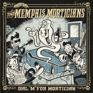 Memphis Morticians - Dial M For Mortician