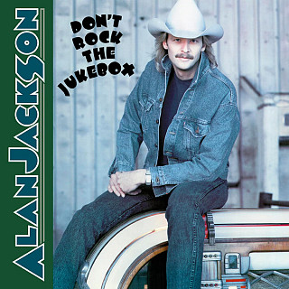 Alan Jackson - Don't Rock the Jukebox